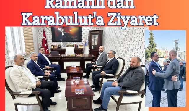 Ramanlı'dan Karabulut'a Ziyaret